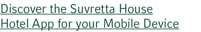Discover the Suvretta House Hotel App for your Mobile Device